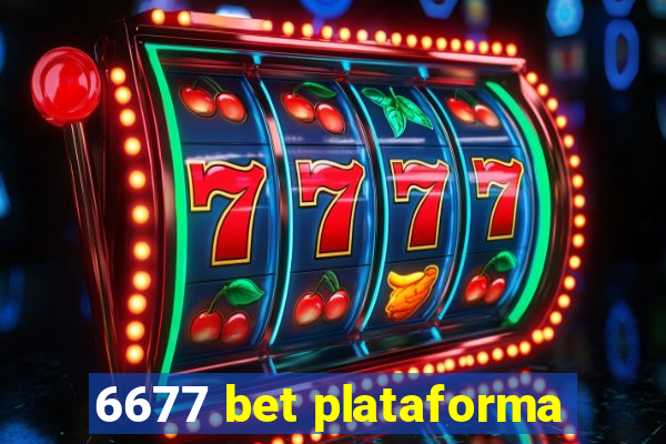 6677 bet plataforma